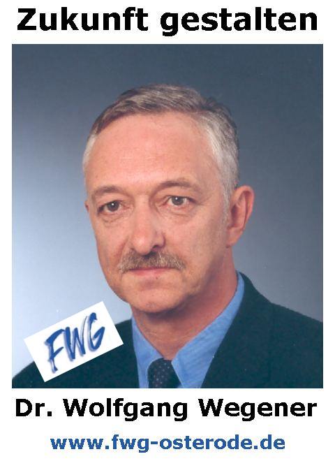 Wahlplakat Dr. Wolfgang Wegener
zur Brgermeisterwahl